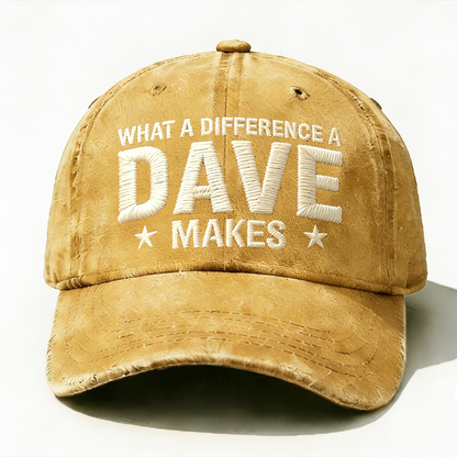 What A Difference A Dave Makes Embroidery Hat