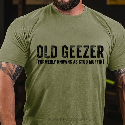 Old Geezer Formerly Known As Stud Muffin T-Shirt T-Shirt