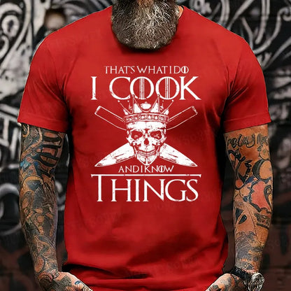 That's What I Do I Cook And I Know Things shirts