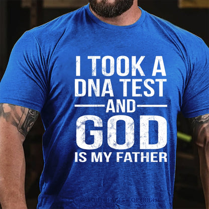 I Took A Test And God Is My Father  Father's Day Funny T-Shirt