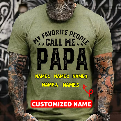 Personalized “My Favorite People Call Me Papa Custom Father's T-Shirts