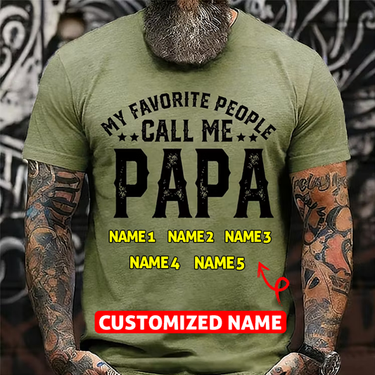Personalized “My Favorite People Call Me Papa Custom Father's T-Shirts
