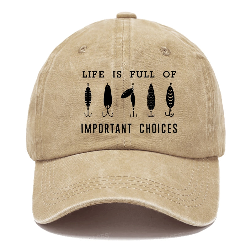 Life Is Full Of Important Choices Fishing Master Fish Hook Hats