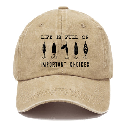 Life Is Full Of Important Choices Fishing Master Fish Hook Hats