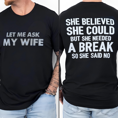 She Believed She Could But She Needed A Break So She Said No Unisex Shirts/Crewneck/Hoodie