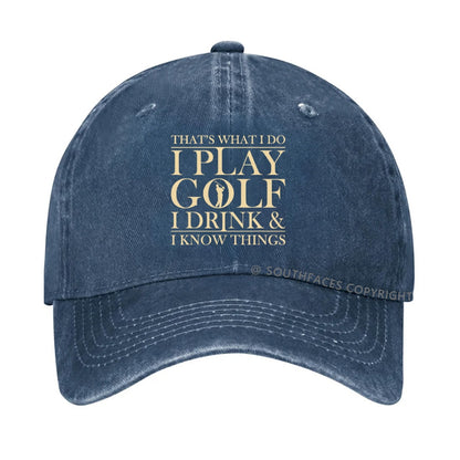 That¡¯S What I Do I Play Golf I Drink And I Know Things hat