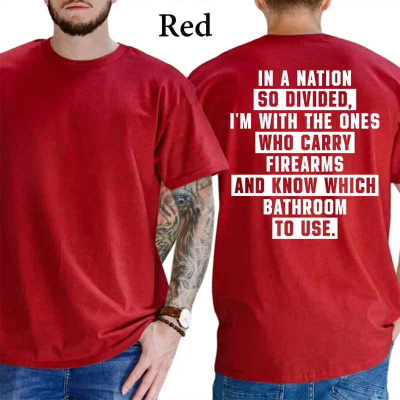 In A Nation So Divided I'm With The Ones Who Carry Firearms And Know Which Bathroom To Use T-Shirt, Patriot Mens Shirts Funny, Conservative Political Graphics Tee, Political Graphics Shirt, Men's Gifts, Casual Menswear, For Men