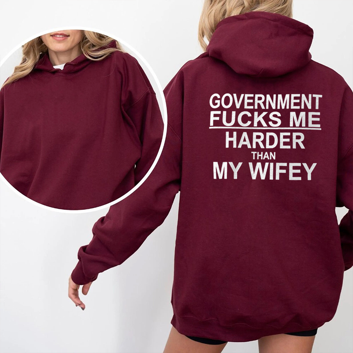 Funny GOVERNMENT FUCKS ME HARDER THAN MY WIFEY Unisex T-shirt/Crewneck/Hoodie