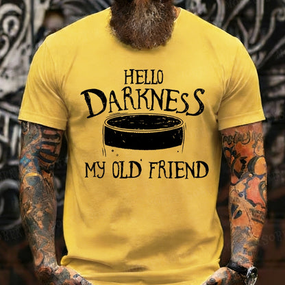 Hello Darkness My Old Friend Funny T-Shirts