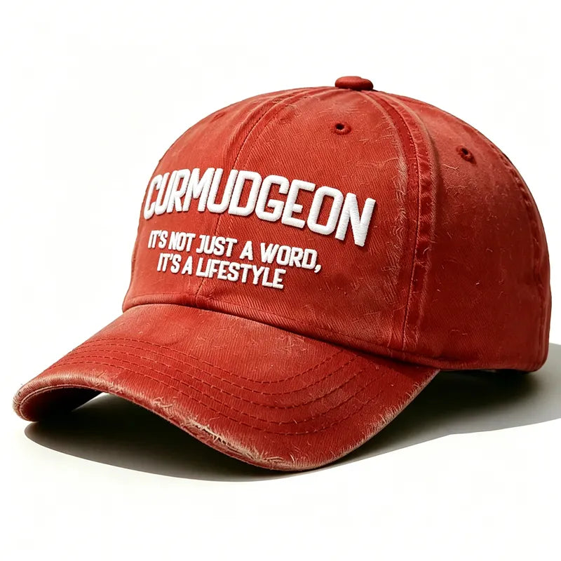 Curmudgeon It's Not Just A Word, It's A Lifestyle Embroidered Hat