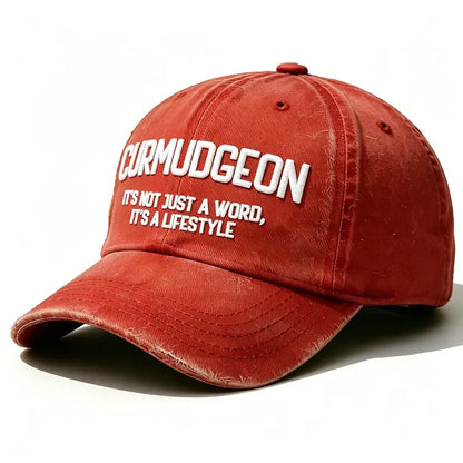 Curmudgeon It's Not Just A Word, It's A Lifestyle Embroidered Hat