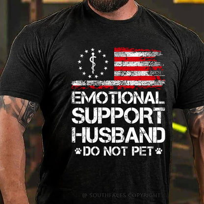 Emotional Support Husband Do Not Pet  T-Shirt