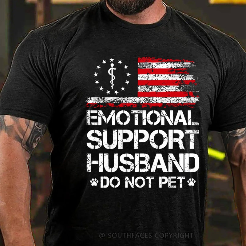Emotional Support Husband Do Not Pet  T-Shirt