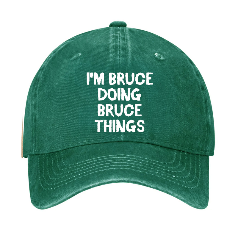 I'm Bruce Doing Bruce Things Hat