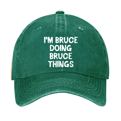 I'm Bruce Doing Bruce Things Hat