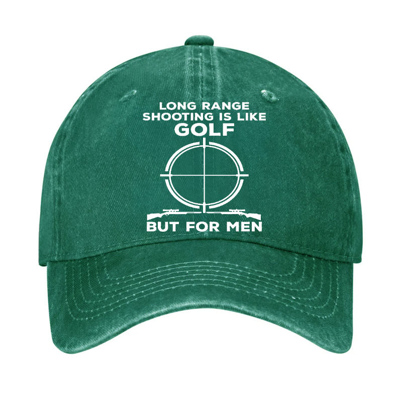 Long Range Shooting Is Like A Golf But For Real Men Hat