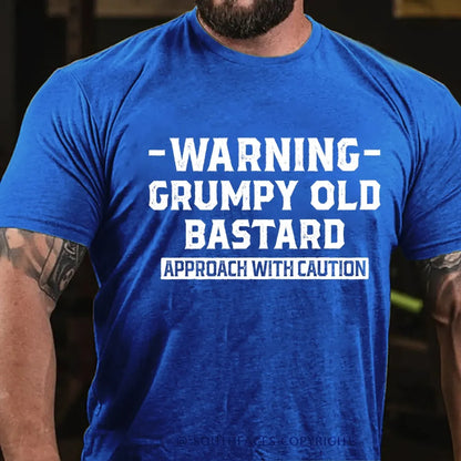 Warning Grumpy Old Bastard Approach With Caution T-Shirt
