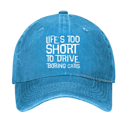 Life's Too Short To Drive Boring Cars Funny Gift Hat