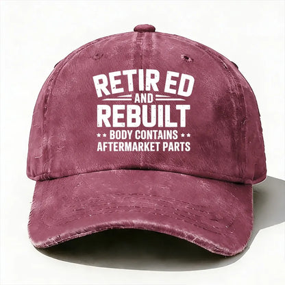 Retired And Rebuilt Body Contains After Market Parts Baseball Cap