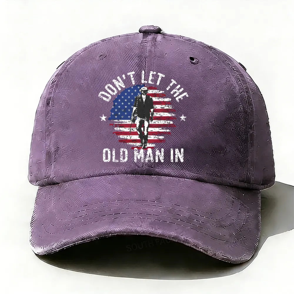 Don't Let The Old Man In Baseball Cap