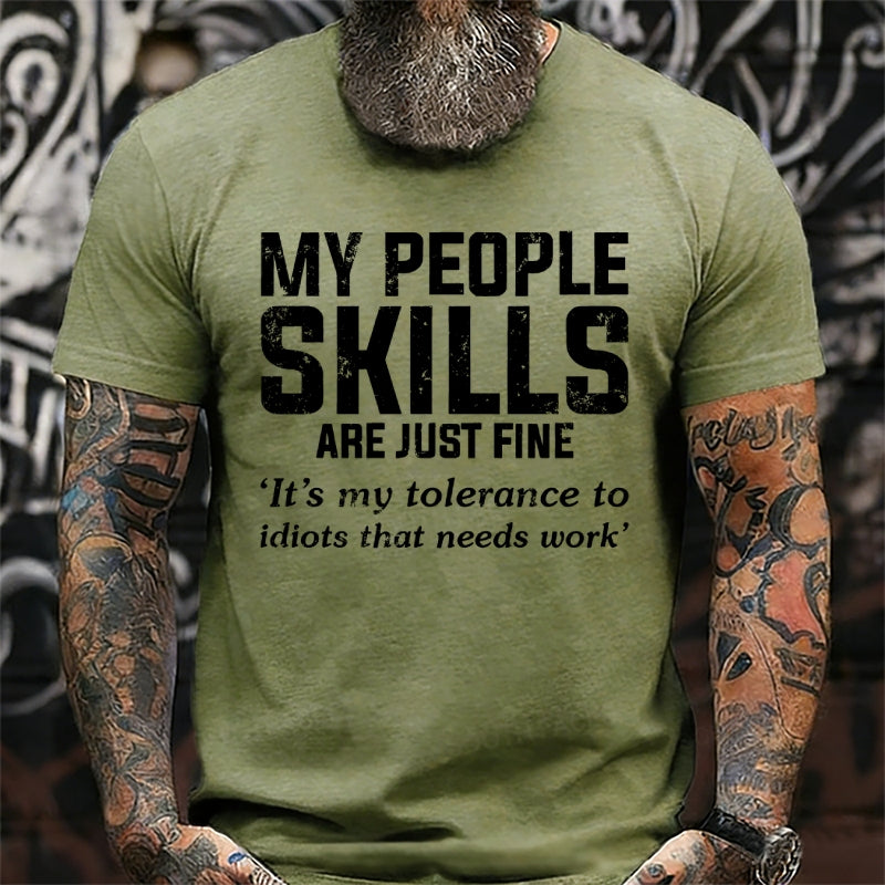 My People Skills Are Fine It's My Tolerance To Idiots That Needs Work Sarcastic Funny T-Shirts