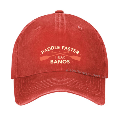 PADDLE FASTER  I Hear Banjos Hat