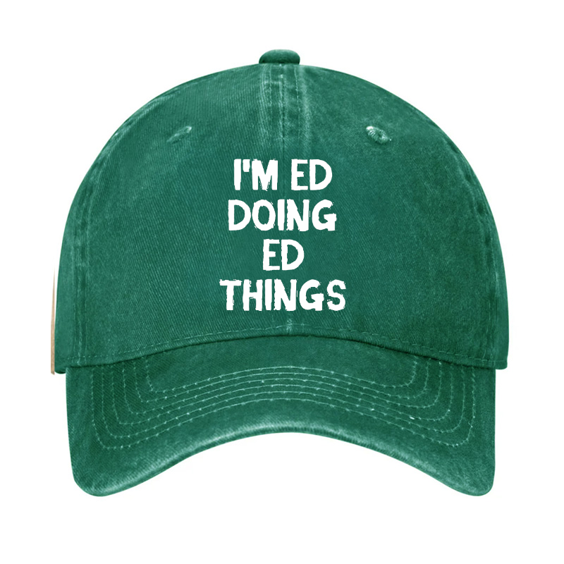 I'm ED Doing ED Things Hat