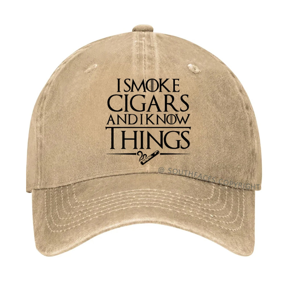 I Smoke Cigars And I Know Things Hat