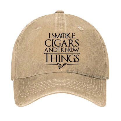 I Smoke Cigars And I Know Things Hat