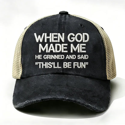 Embroidered When God Made Me He Grinned And Said This'll Be Fun Trucker Cap