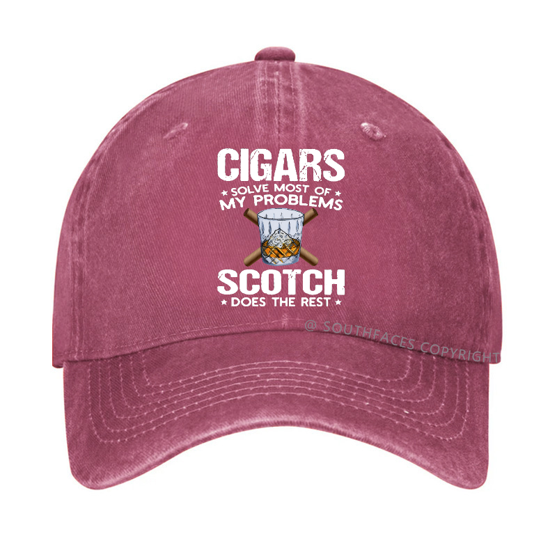 Cigars Solve Most Of My Problems Scotch Does The Rest Hat