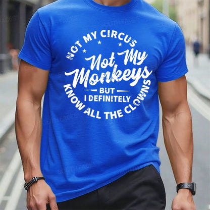 Not My Circus Not My Monkeys But I Definitely Know The Clowns T-Shirts