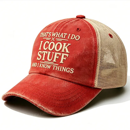 Embroidered That's What I Do I Cook Stuff And I Know Things Trucker Cap