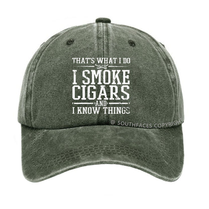 That's What I Do I Smoke Cigars And I Know Things hat