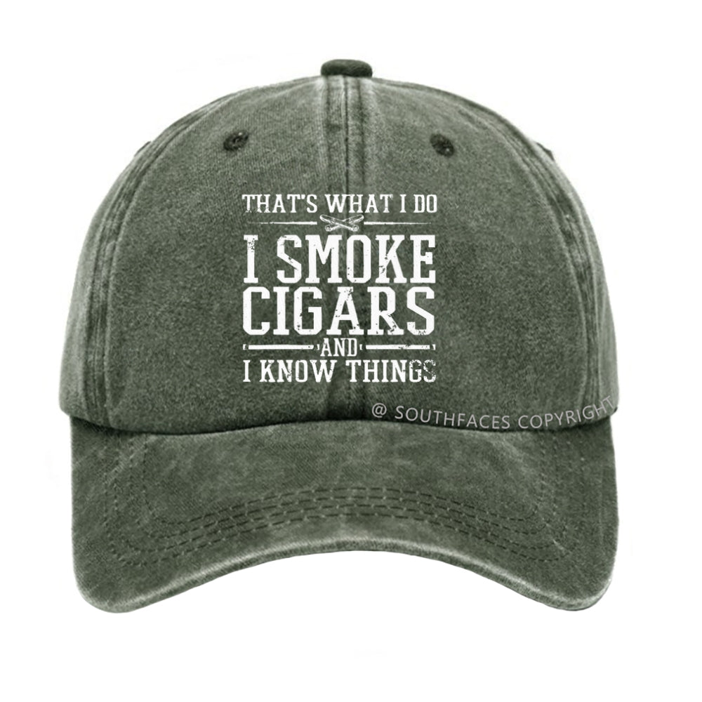 That's What I Do I Smoke Cigars And I Know Things hat