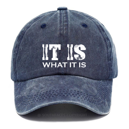 It Is What It Is Funny Hat