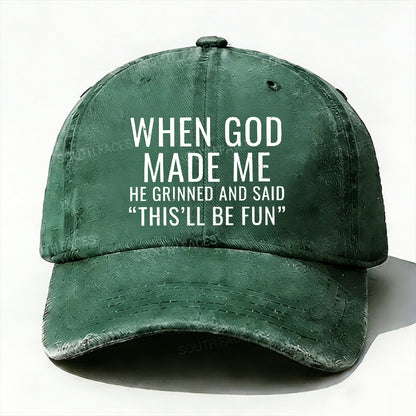 When God Made Me He Grinned and Said funny Sarcastic Saying hat