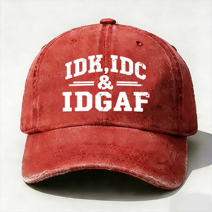 Idk Idc & Idgaf Baseball Cap