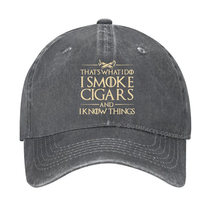 That's What I Do I Smoke Cigars and I Knows Things Hats