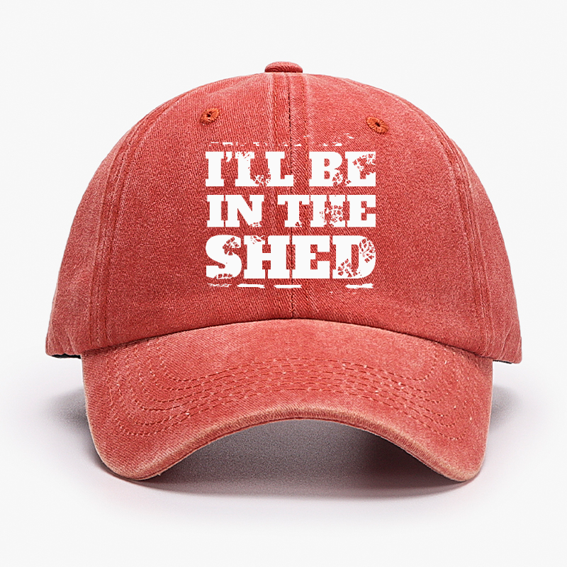 I'll Be In The Shed Funny Men's Fix Hat
