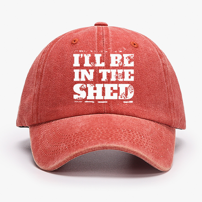 I'll Be In The Shed Funny Men's Fix Hat