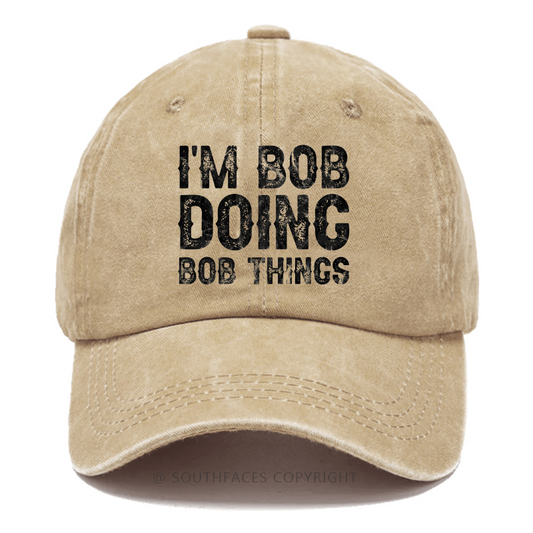 I'm Bob Doing Bob Things Hat