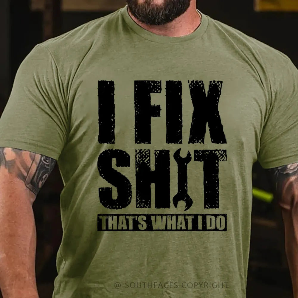 I Fix Stuff That's What I Do T-shirt