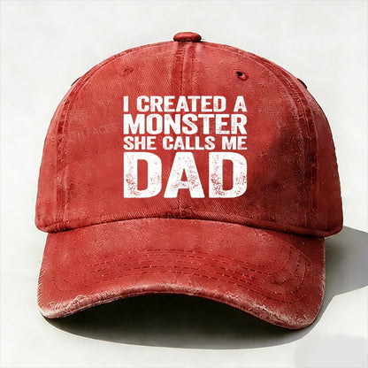 I Created A Monster She Calls Me Dad  Baseball Cap