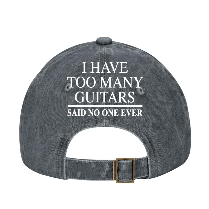 I Have Too Many Guitars Said No One Ever Hat