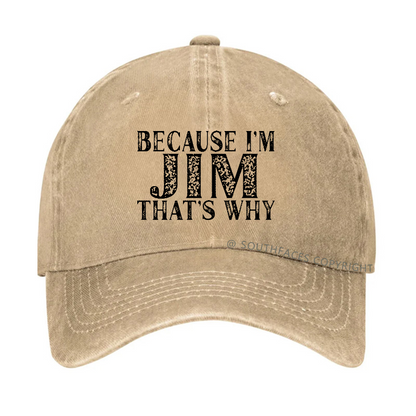 Because I'm Jim That's Why Funny Hat