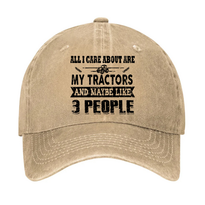 All I Care About Is My Tractor And Maybe Like 3 People Hat