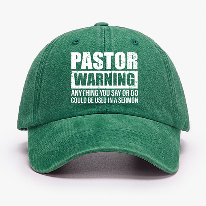 Pastor Warning Anything You Say Or Do Could Be Used In A Sermon Funny Hat