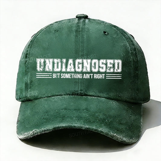 Undiagnosed But Something Ain't Right Baseball Cup