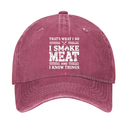 That's What I Do I Smoke Meat And I Know Things hat